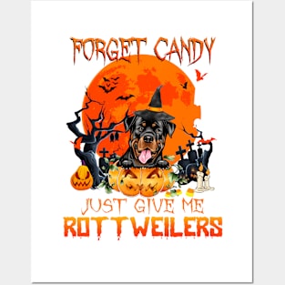 Forget Candy Just Give Me Rottweilers Pumpkin Halloween Posters and Art